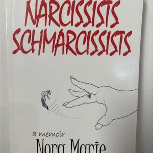 Narcissists Schmarcissists Memoir by Nora Marie